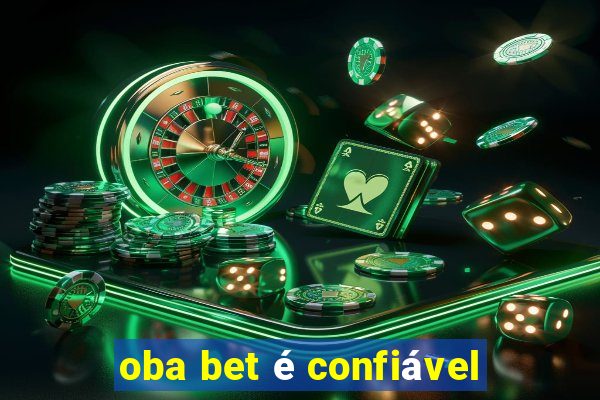 oba bet é confiável